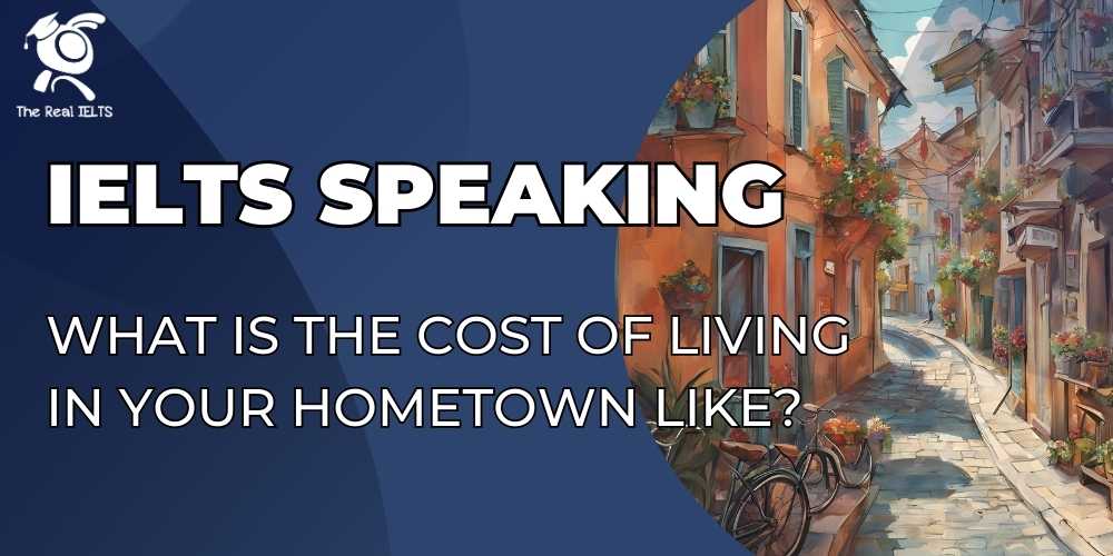 ielts-speaking-cost-of-living-in-your-hometown