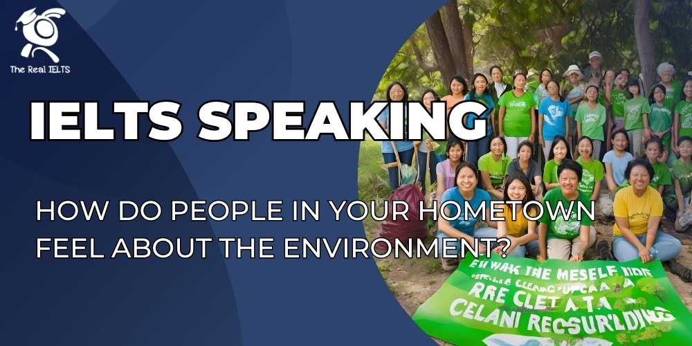 ielts-speaking-in-your-hometown-the-environment