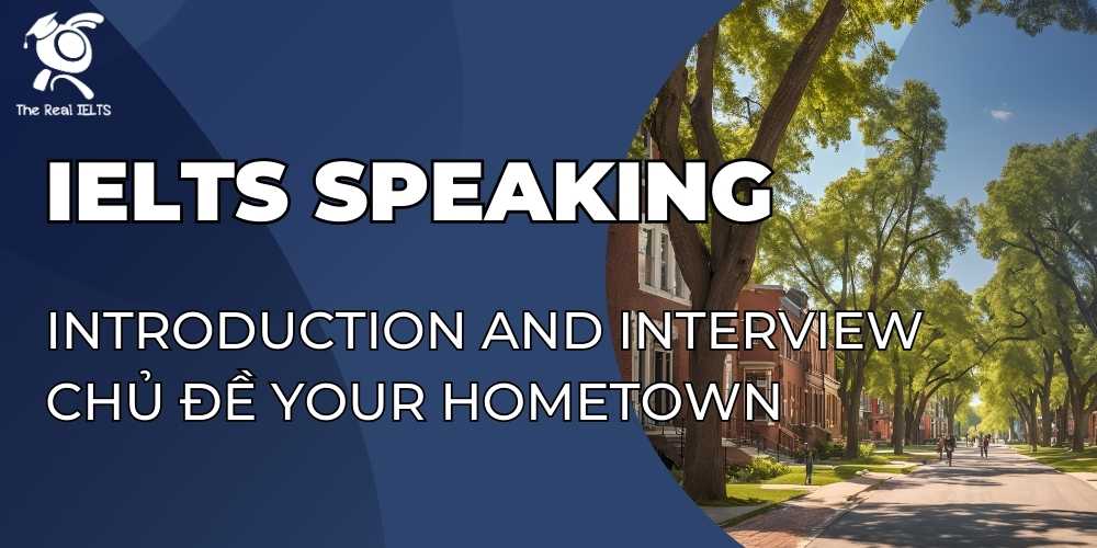 ielts-speaking-part-1-chu-de-your-hometown