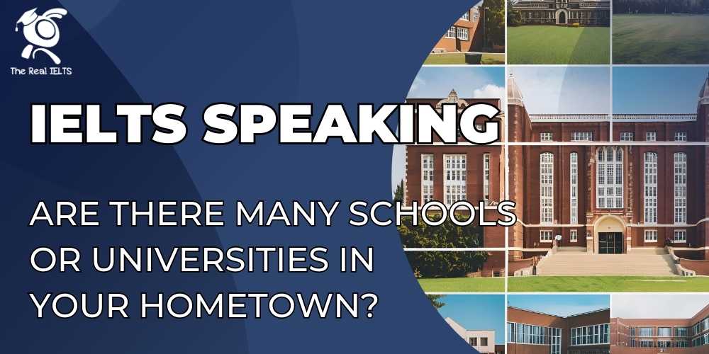 ielts-speaking-schools-or-universities-in-your-hometown