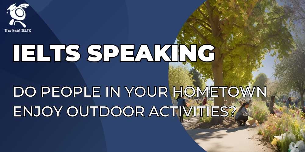 ielts-speaking-your-hometown-enjoy-outdoor-activities