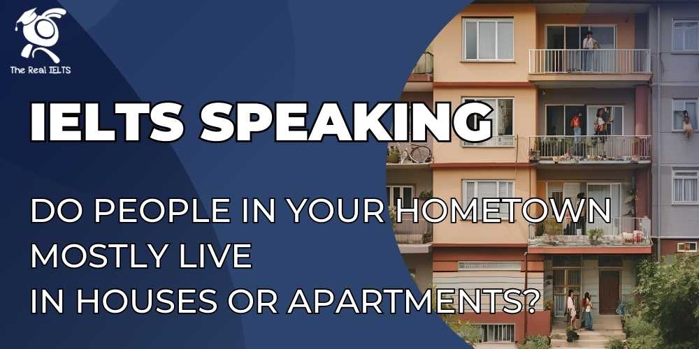 ielts-speaking-your-hometown-live-apartments