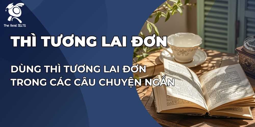 thi-tuong-lai-don-trong-cac-cau-chuyen