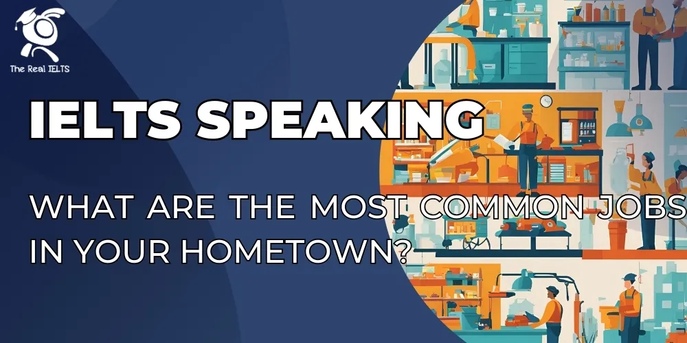 ielts-speaking-common-jobs-in-your-hometown