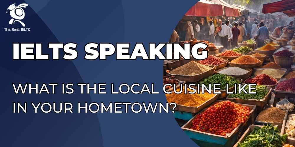 ielts-speaking-cuisine-like-in-your-hometown