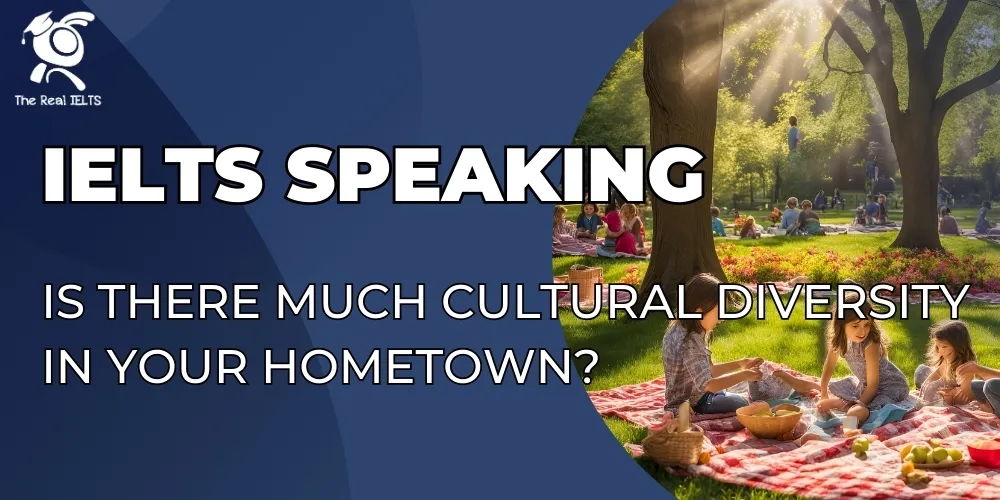 ielts-speaking-cultural-diversity-in-your-hometown