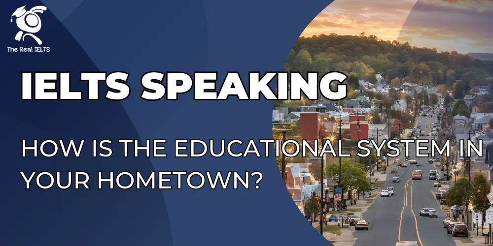 ielts-speaking-educational-system-your-hometown