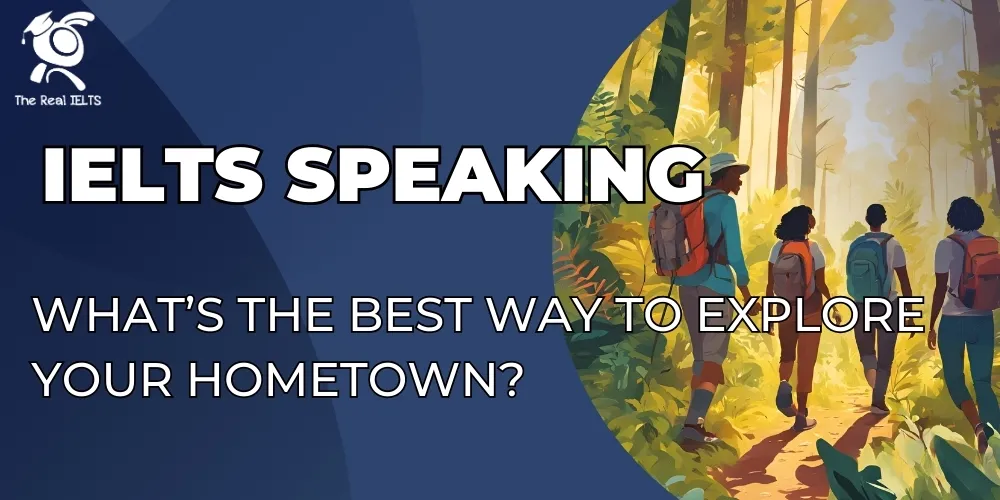 ielts-speaking-explore-your-hometown