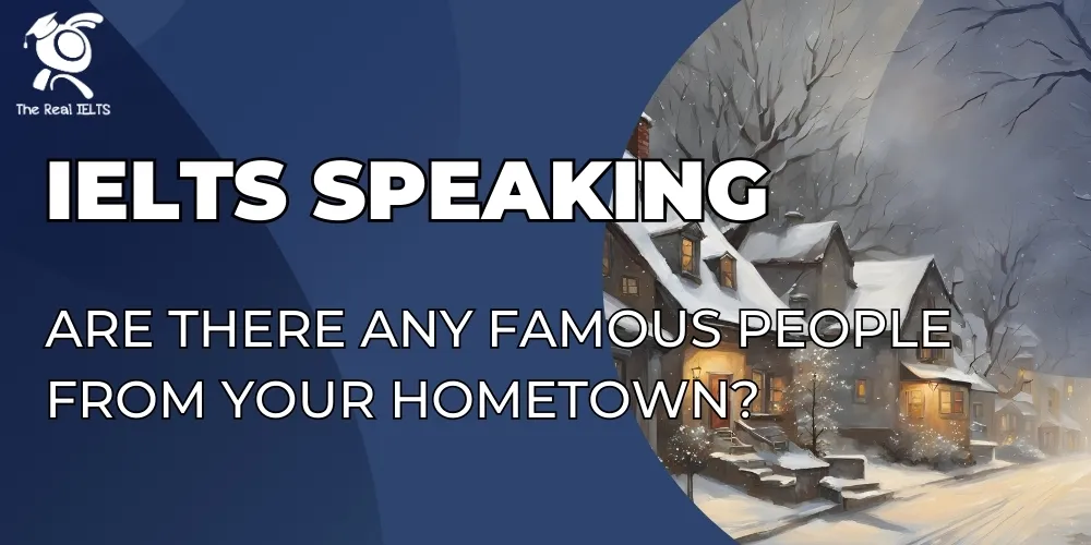 ielts-speaking-famous-people-your-hometown