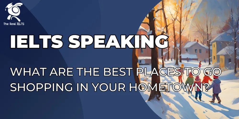 ielts-speaking-places-shopping-your-hometown