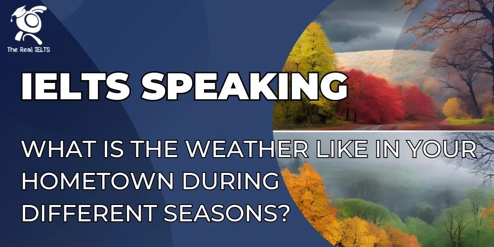 ielts-speaking-weather-your-hometown-seasons