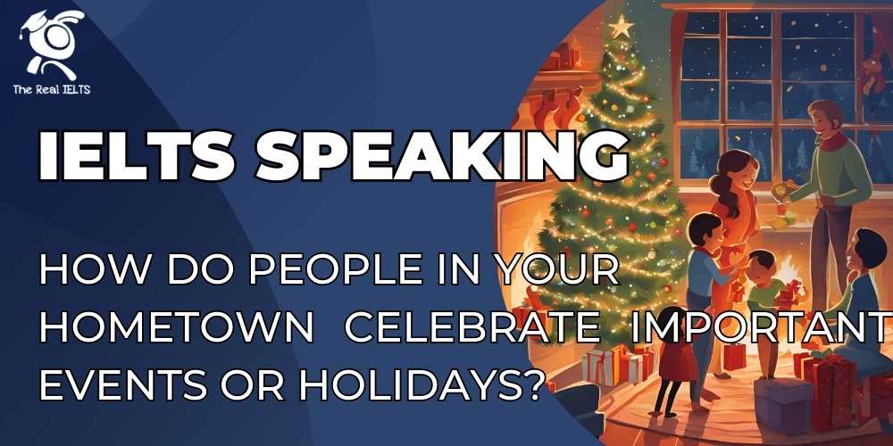 ielts-speaking-your-hometown-celebrate-holidays