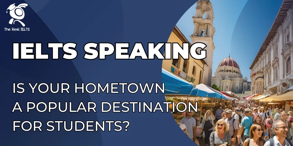 ielts-speaking-your-hometown-popular-destination