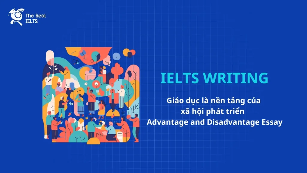 ielts-writing-giao-duc-cua-xa-hoi-advantage-disadvantage