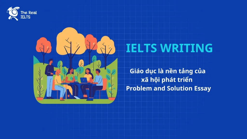 ielts-writing-nen-tang-cua-xa-hoi-ien-problem-and-solution