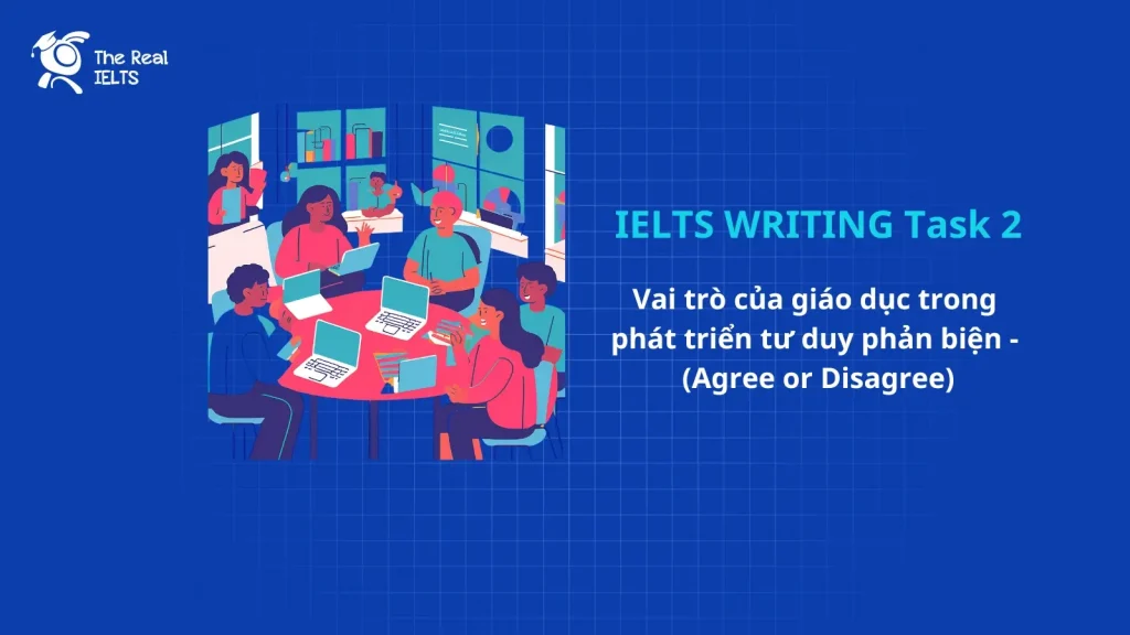 ielts-writing-tro-giao-phan-bien-agree-disagree