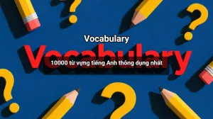 The Real IELTS Luyện thi IELTS Online Thư viện tài liệu IELTS miễn phí 10000-tu-vung-tieng-anh-thong-dung-nhat
