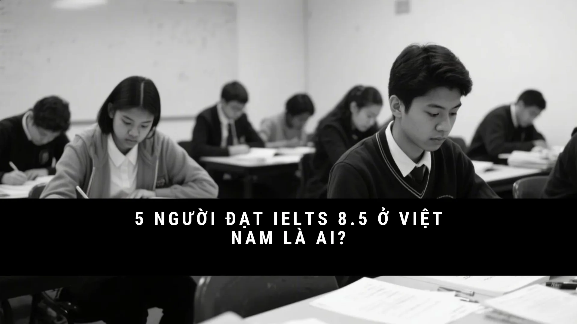 5-nguoi-dat-ielts-8-5-o-viet-nam-la-ai