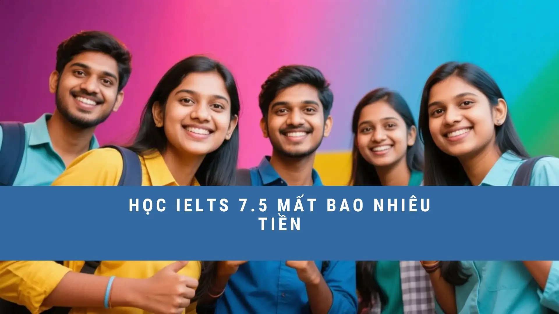 hoc-ielts-7-5-mat-bao-nhieu-tien