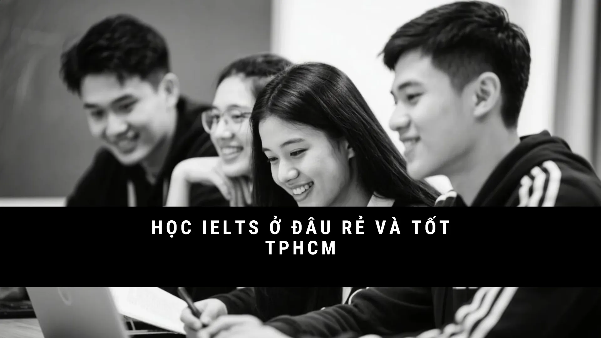 hoc-ielts-o-dau-re-va-tot-tphcm