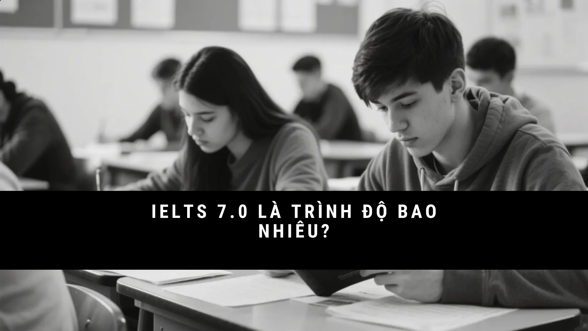 ielts-7-0-la-trinh-do-bao-nhieu