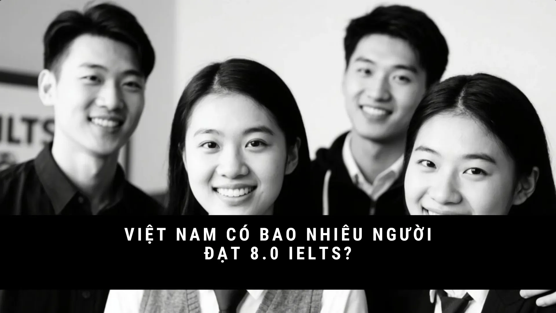 viet-nam-co-bao-nhieu-nguoi-dat-8-0-ielts