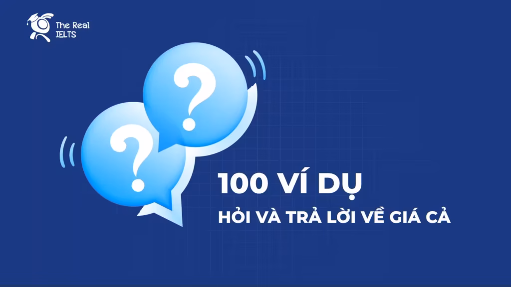 100 ví dụ hỏi và trả lời về giá cả