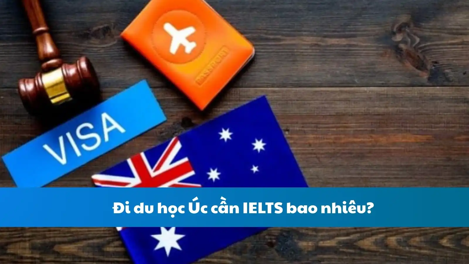 Đi du học Úc cần IELTS bao nhiêu?