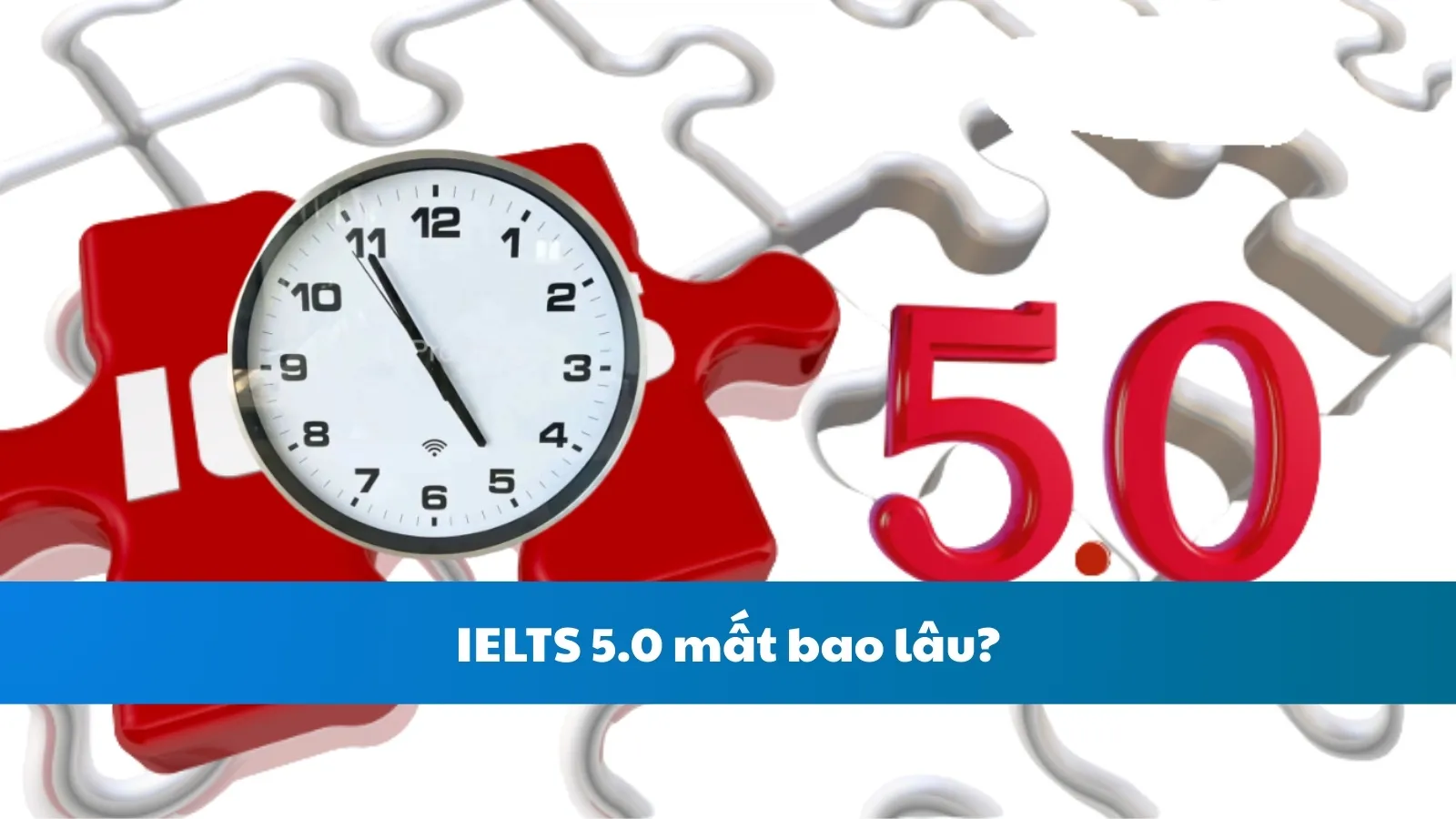IELTS 5.0 mất bao lâu?