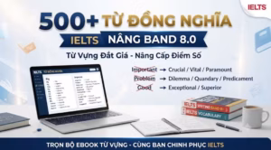 500+ từ đồng nghĩa nâng Band 8.0